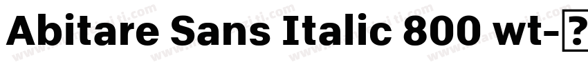 Abitare Sans Italic 800 wt字体转换